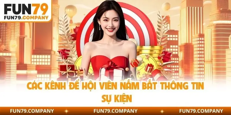 Các kênh để hội viên nắm bắt thông tin sự kiện